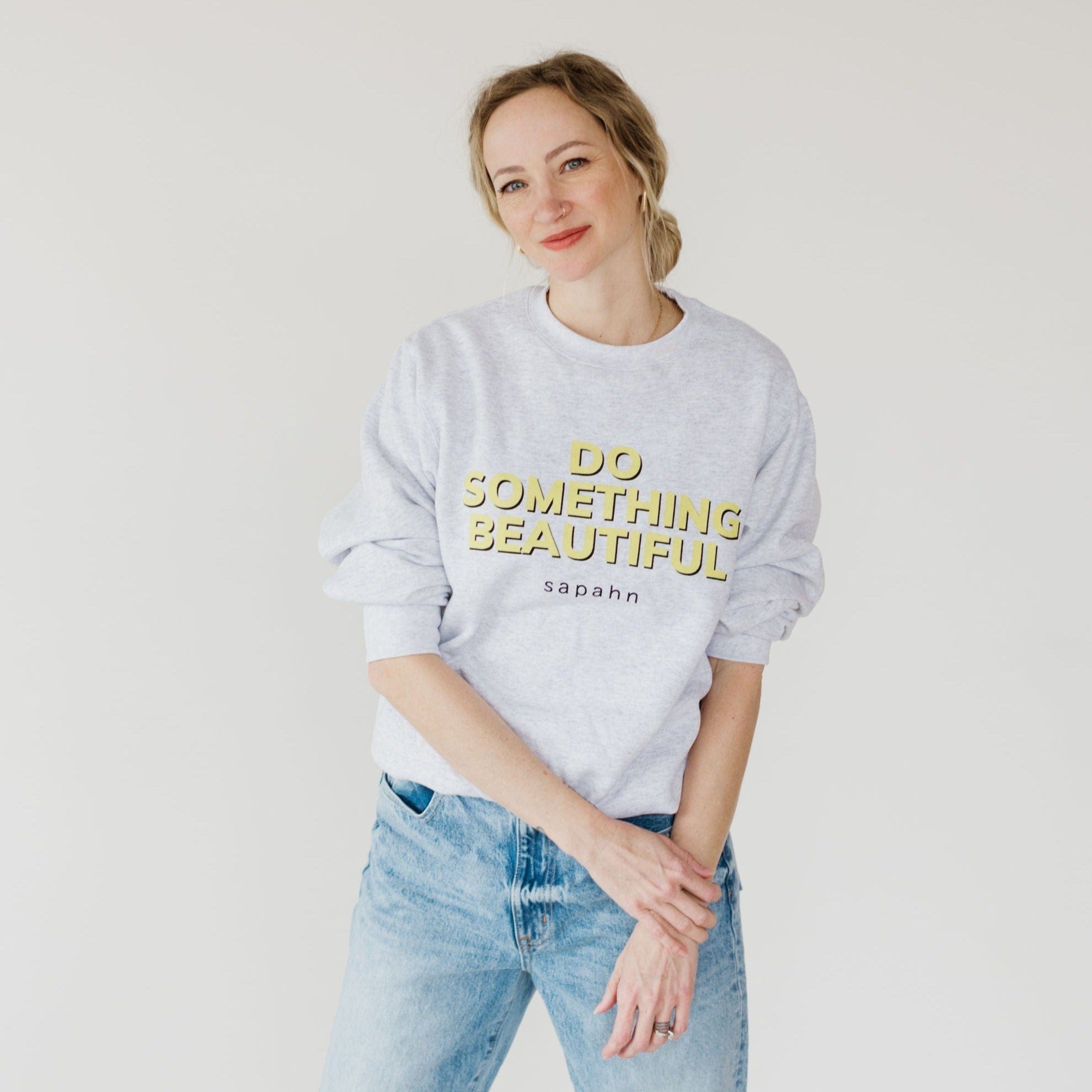 Do Something Beautiful Sweatshirt - | Sapahn.