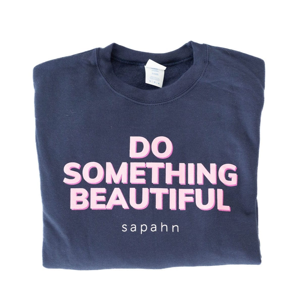 Do Something Beautiful Sweatshirt - Navy / Small | Sapahn.