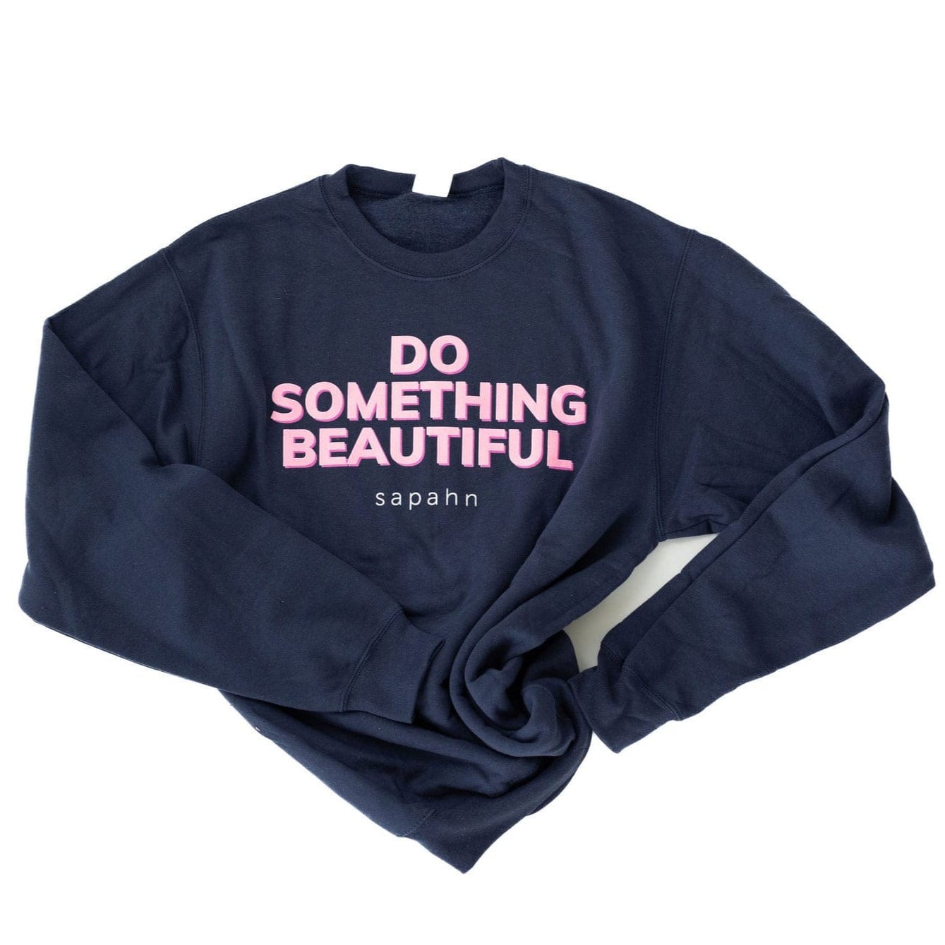 Do Something Beautiful Sweatshirt - | Sapahn.